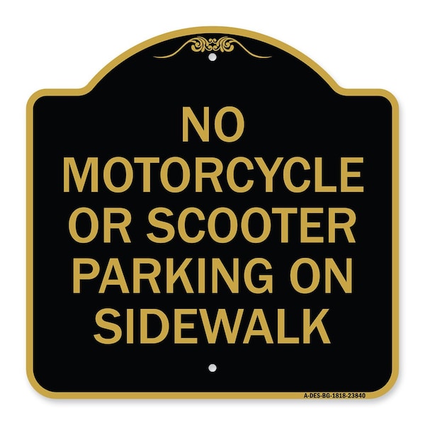 Signmission No Motorcycle or Scooter Parking on Sidewalk, Black & Gold Aluminum Sign, 18" x 18", BG-1818-23840 A-DES-BG-1818-23840 - main